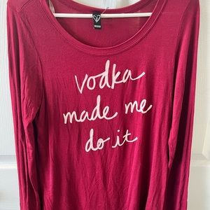 “Vodka made me do it” funny lightweight long-sleeved tee, never worn!